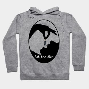 Eat the rich - they come with their own wine pairings on hand! Hoodie